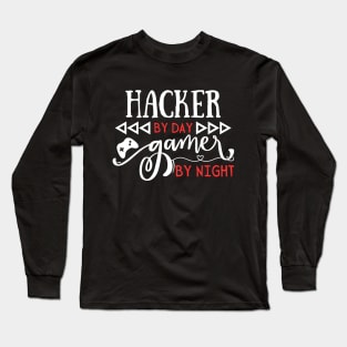 Funny Hacker Quote  Hacker By Day Gamer By Night Long Sleeve T-Shirt